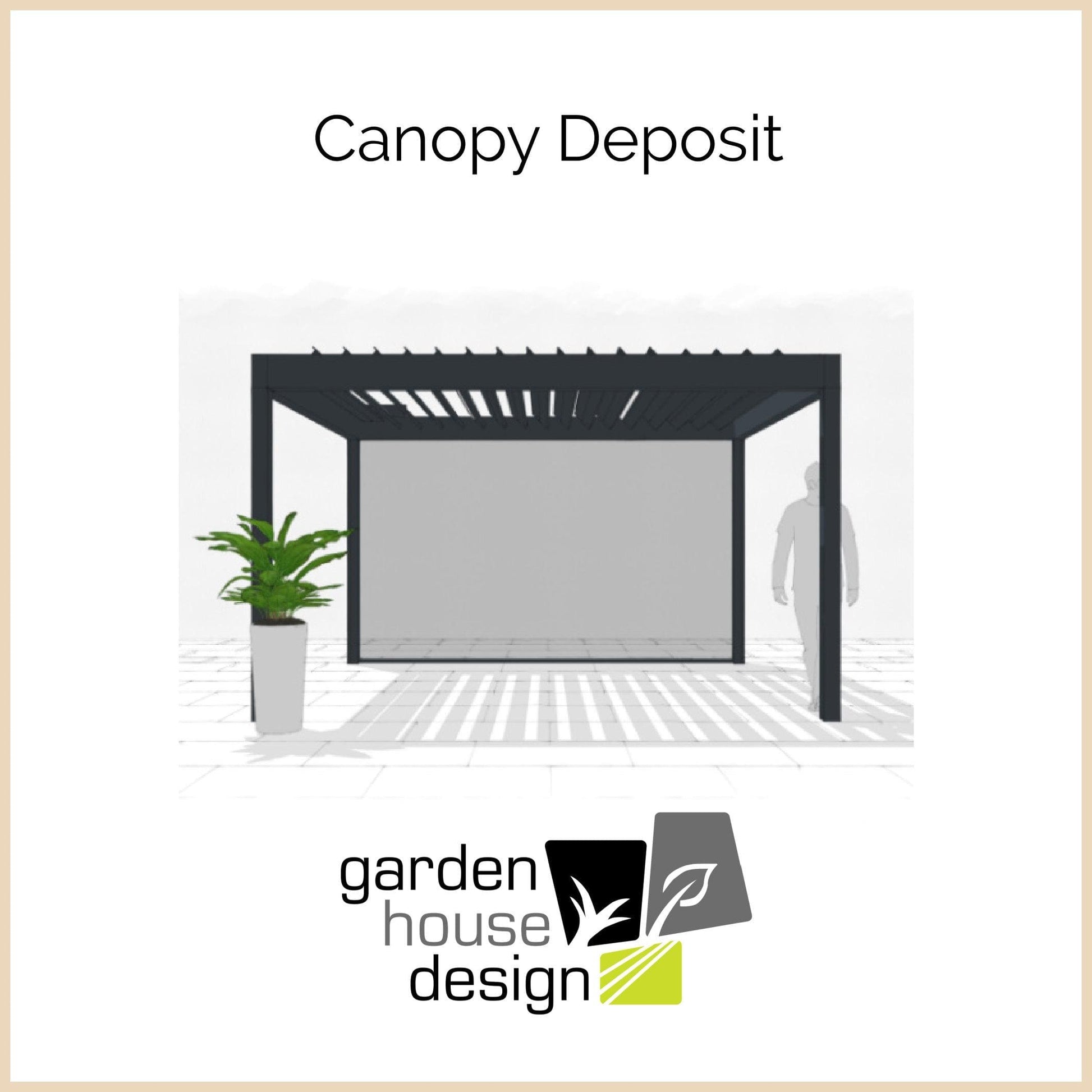 Canopy Deposit - Garden House Design